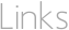 Links